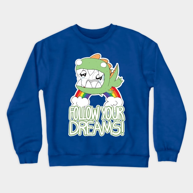 Follow Your Dreams Crewneck Sweatshirt by Natashane